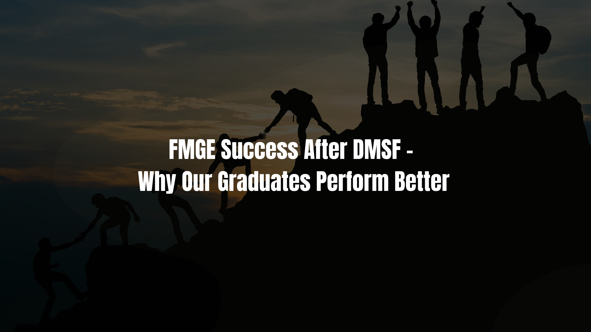 FMGE Success After DMSF – Why Our Graduates Perform Better